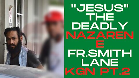 Jesus The Deadly Nazarene from Smith Lane kingston Jamaica finale pt.2