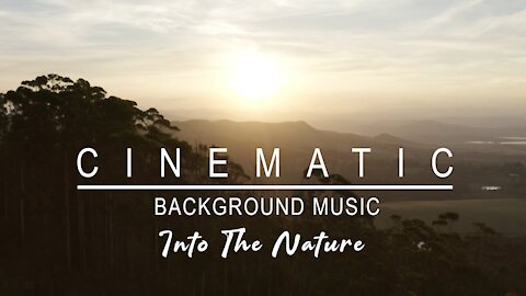 Cinematic Background Music - Into The Nature