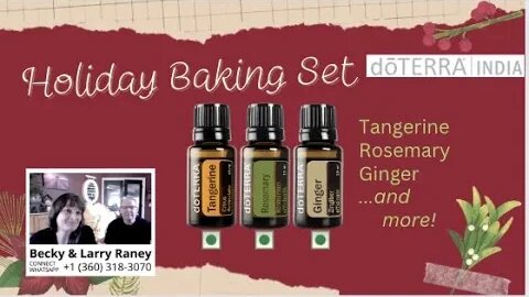 How do I bake with the doTERRA India Holiday Baking Set? Tangerine, Rosemary & Ginger Essential oils