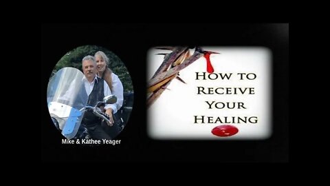 How to Receive Your HEALING by Dr Michael H Yeager
