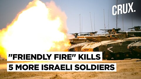IDF "Friendly Tank Fire" Kills 5 Troops In Gaza, Hezbollah Hits “sensitive” Israeli Military Sites