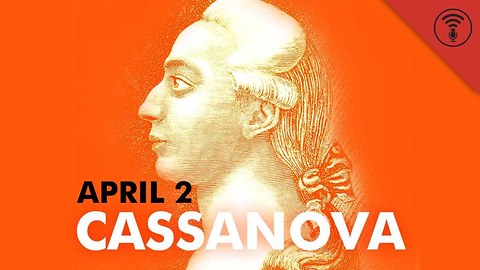 Stuff You Should Know: This Day in History - April 2: Casanova