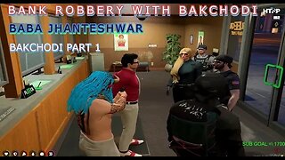 BANK ROBBERY WITH FULL BAKCHODI PART 1 |BABA JHANTESWAR IN HTRP | #htrp #HTRP3.5 #darpanislive