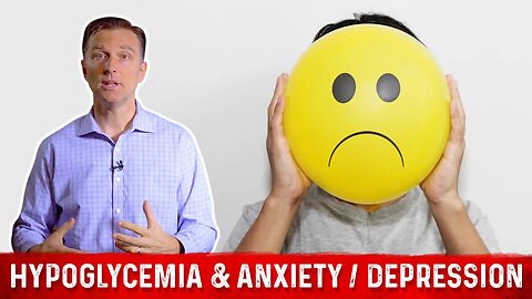 Hypoglycemia (Low Blood Sugar) Camouflaged as Anxiety & Depression – Dr. Berg