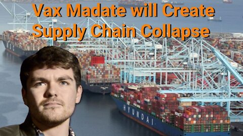 Nick Fuentes || Vax Mandate Will Create Supply Chain Collapse