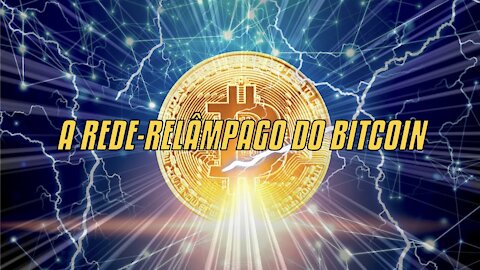 A Rede-Relâmpago Do Bitcoin