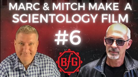 The Film that Trains Scientologists to Catch Suppressives - Marc & Mitch Make a Scientology Film