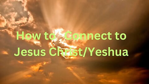 How to Connect to Jesus Christ/Yeshua ∞The 9D Arcturian Council Channeled by Daniel Scranton 4-24-23