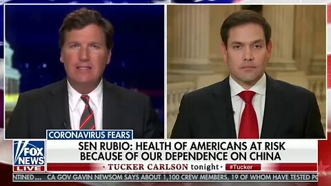 Senator Rubio on with Tucker Carlson Discussing the Coronavirus and Combating Our Supply Chain Risk