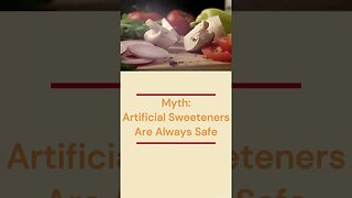 Artificial Sweeteners Are Always Safe #nutritionfacts #healthy #food