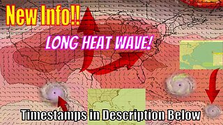 Huge Tropical Update & Update On Long Duration Heat Wave Coming! - The WeatherMan Plus