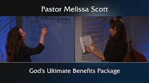 God’s Ultimate Benefit Package - 1 Peter #19 by Pastor Melissa Scott, Ph.D.