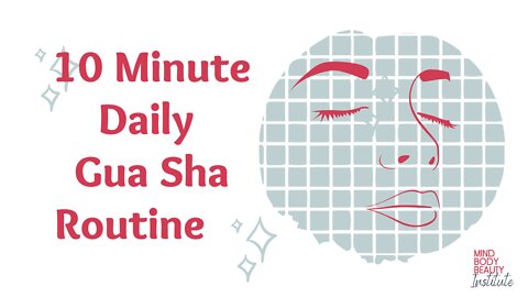 10 Minute Daily Gua Sha Routine