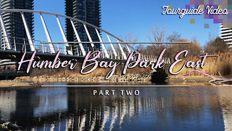 Humber Bay Park West, Toronto / Part Two / Relaxing Tourguide Videos