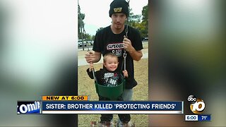 Sister: 'Heroic' brother killed while protecting friends