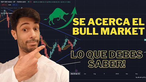 Se acerca el #bullmarket, LO QUE DEBES SABER!