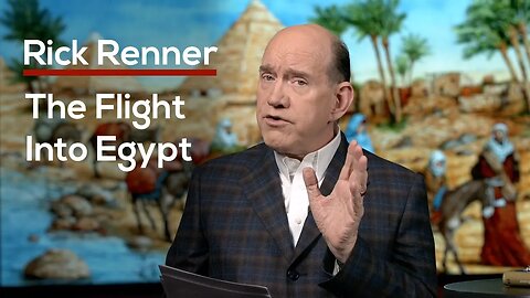 The Flight Into Egypt — Rick Renner