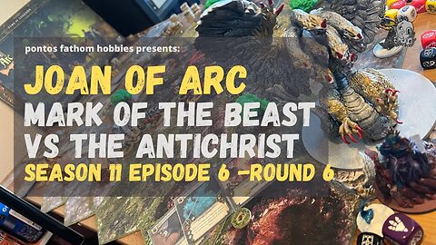 Joan of Arc S11E6 - Season 11 Episode 6 - The Mark of the Beast Vs The Antichrist - Round 6