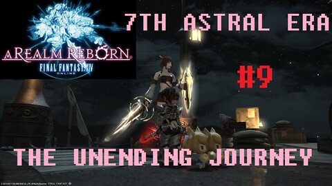 Final Fantasy XIV - The Unending Journey (PART 9) [The Mother of Exiles] Seventh Astral Era