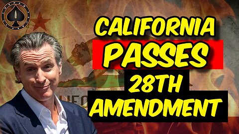It's Official California Passed The 28th Amendment Through Both Chambers