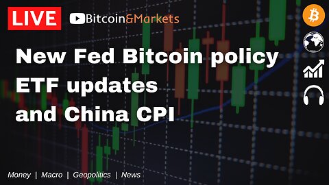 New Fed #Bitcoin policy, ETF updates, and China CPI