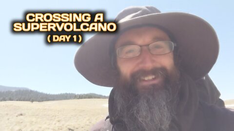 Crossing a Supervolcano - Day 1