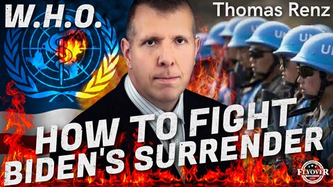 FULL INTERVIEW: Fighting Surrender of America to the W.H.O. with Thomas Renz | Flyover Conservatives