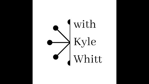 withKyleWhitt Episode 1