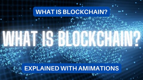 What is Blockchain? Explained with Animations
