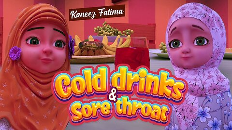 Cold Drinks & Sore Throat | Islamic Cartoon | Kaneez Fatima Cartoon in English