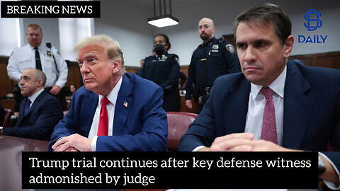 Trump trial continues after key defense witness admonished by judge|latest news|