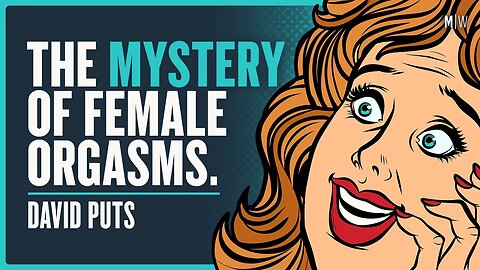 What Use Is The Female Orgasm? - David Puts | Modern Wisdom Podcast 559