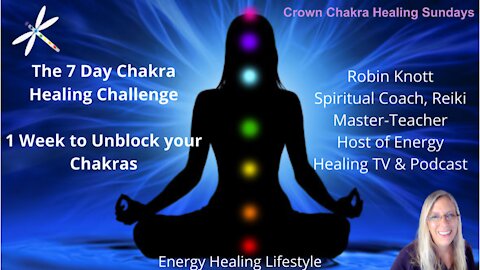 Day 7 of The 7 Day Chakra Healing Challenge, Crown Chakra