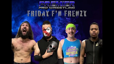 PPW #505 - Friday F'N Frenzy 8-18-23