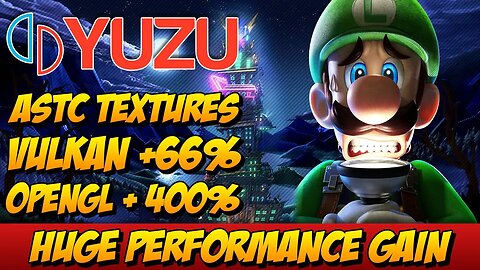 Yuzu Update - ASTC textures, performance gain of up to 400%