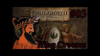 Field of Glory II: Rise of Persia 03 King Croesus of Lydia Attacks!