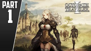 Octopath Traveler | Ophilia Journey to Hone the Flame | Part 1