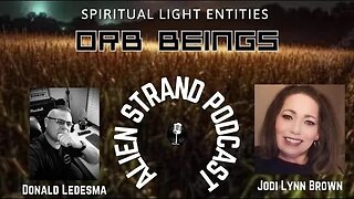 ORB Beings with Guest Jodi Brown