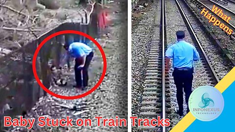 "How a Conductor Saved a Baby Stuck on Train Tracks Before a Speeding Train"