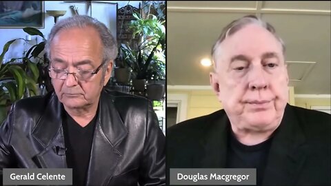 Col Macgregor 17MAR22 with Gerald Celente part I "Russia is not Iraq"