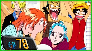 A NAMI ESTÁ DOENTE? PARA ALÉM DO MAR COM NEVE! (RESUMO ONE PIECE EP 78)