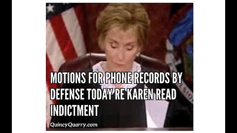 Motions by Defense Filled Today For Phone Records Today Re The Karen Read Murder Indictment