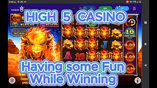 HIGH 5 CASINO Having some fun While Winning!!!