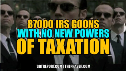 87,000 IRS GOONS with NO NEW POWERS of TAXATION -- Brian Swanson