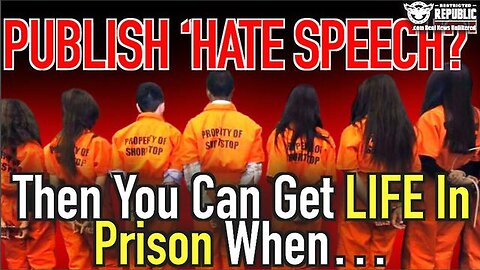 Publish - Hate Speech - Then You Can Get Life In Prison When - 3/2/24..