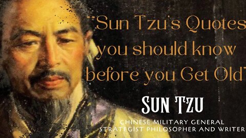 Sun Tzu's Quotes You Should Know Before You Get Old