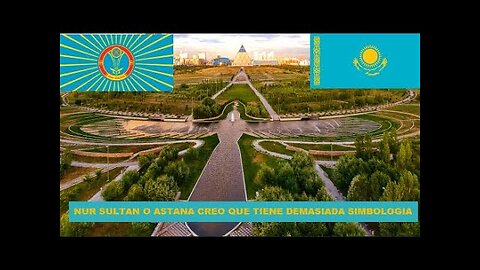 LA CITTÀ MASSONICO SATANICA DEL KAZAKISTAN CHIAMATA NUR SULTAN O ASTANA PENSO CHE ABBIA UN PO'TROPPA SIMBOLOGIA MASSONICA E ORA VE LA MOSTRO DOCUMENTARIO città dove si svolge il congresso dei leader delle religioni mondiali