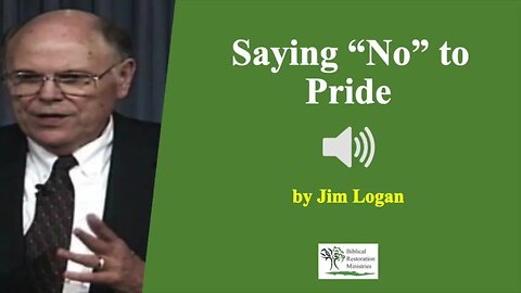 (Audio) Saying "No" to Pride - Jim Logan