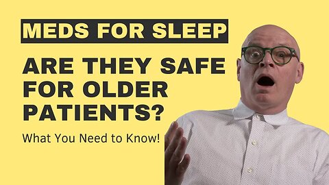 Why sleeping pills may be dangerous for the elderly