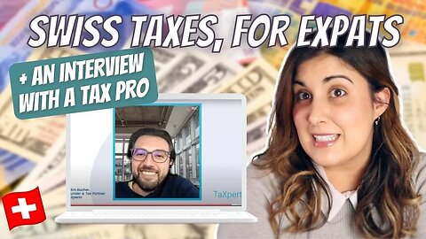 TAXES IN SWITZERLAND | Filing Taxes in Switzerland as an American Expat | Explained by a TAX PRO!